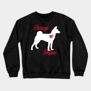 Basenji mom   cute mother's day t shirt for dog lovers Crewneck Sweatshirt